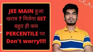 Best IIIT's at low JEE Main percentile | JEE 2021 | Best IIIT colleges | How to get  IIIT's college