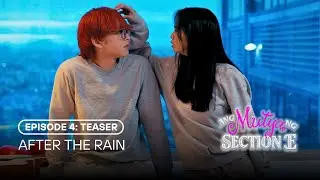 Episode 4 (Teaser): After The Rain | Ang Mutya Ng Section E | Studio Viva