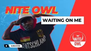 Nite Owl - Waiting On Me [Official Video]