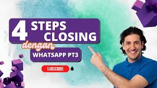 4 STEP CLOSING DENGAN WHATSAPP PART 3