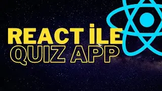 React ile Quiz Uygulaması Yapalım