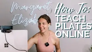 HOW TO TEACH VIRTUAL FITNESS // learn how to teach Pilates online -  Zoom & on YouTube