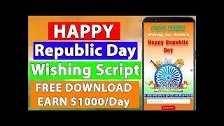 Earn 1000$ With Google Admob | Republic Day Wishing Script For Blogger | 26 Jan. 2020 Wishing Script