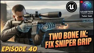 Perfect Weapon Holding in Unreal Engine 5 | Two Bone IK Setup | Master Unreal Ep. 40