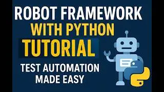 🚀 Introduction to Robot Framework with Python | Test Automation Made Easy 💡