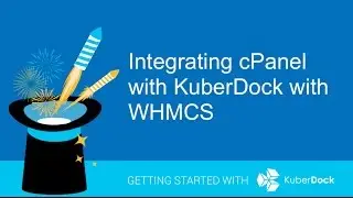 Integrating cPanel with KuberDock without WHMCS