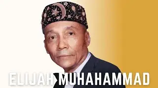 Biography: Elijah Muhammad🇺🇸