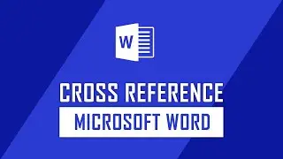 How to Use the Cross Reference features in Microsoft Word | MS Word Tips