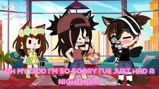 Oh my god I’m so sorry I’ve just had a nightmare | Repost | Gacha Skit | Gacha Precure | Read Desc.