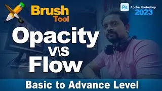 How to Work Opacity V\S Flow in Brosh Tool | Photoshop cc 2023 | Brush tool New features