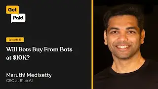 015: Will Bots Buy From Bots at $10K?  | Maruthi Medisetty (Blue AI)