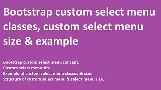 Bootstrap custom select menu | custom select menu size | example & classes