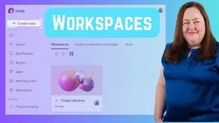 Create Microsoft Loop Workspaces in Less than 6 Minutes