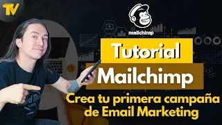 Mailchimp Tutorial | Email Marketing in Spanish