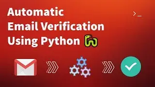 Automatic Email Verification using Python | Unlimited Refferals or Signups  | Module/Script