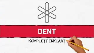Was ist DENT? Einfach erklärt mit Animationen