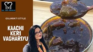 Gujarati Style Kaachi Keri Vaghariyu | 15 मिनट्स में बनाए और 12 महीने तक स्टोर करे | Gujarati Pickle