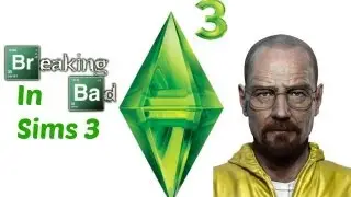 Breaking Bad In Sims 3 | Episode 1 