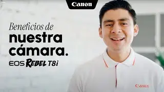 Conoce los beneficios de la cámara Canon EOS Rebel T8i