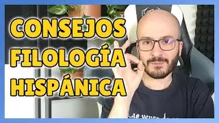 CONSEJOS para Filología HISPÁNICA