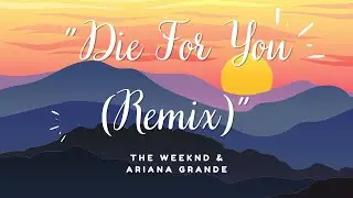 Die For You (lyrics) - The Weeknd & Ariana Grande