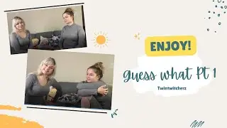 Guess What? Part 1