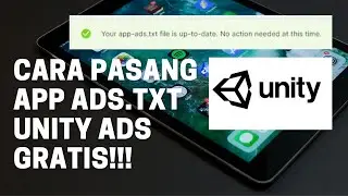 Cara Pasang App-ads.txt Unity ads Gratiss!!!