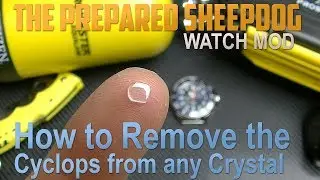 How to Remove the Cyclops from any Watch Crystal - Seiko Hardlex, Mineral or Saphire