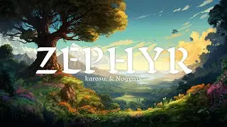 karasu. & Nogymx - Zephyr 🌬️