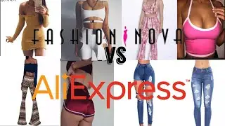 FASHION NOVA VS ALIEXPRESS TRY ON CLOTHING HAUL