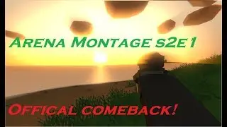 Arena Montage s2e1 / Comeback!