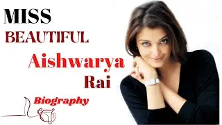 Aishwarya Rai  Biography 😍 With Beautiful Photo Slideshow