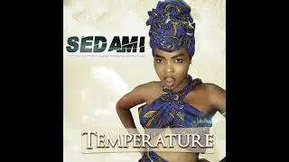 Reine Mère SÈDAMI (Température)