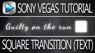 [Sony Vegas] Square Transition and Glow Effect  [Text Tutorial]