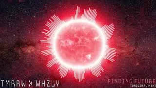 TMRRW X WHZLY - Finding Future (Original Mix) [Dubstep]