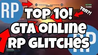 TOP 10! GTA ONLINE RP GLITCHES! GTA Online RP Glitch
