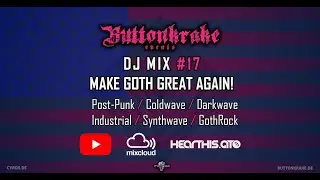 DJ Buttonkrake Events Mix #17 | USA Special [Goth / Post-Punk / Wave]
