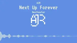 AJR-Next Up Forever (8-Bit Version)