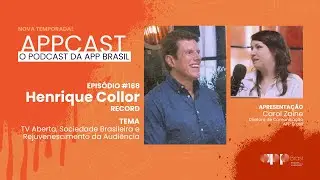 APPCAST - #168 - Henrique Collor - TV Aberta, Sociedade Brasileira e Rejuvenescimento da Audiência