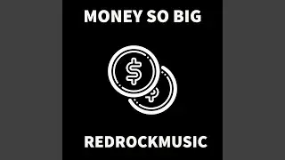 Money so big