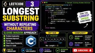 3. Longest Substring Without Repeating Characters | Sliding Window Explained in C++ |