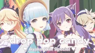 【原神 MMD Genshin Impact 】Drop Pop Candy【Barbara & Fischl & Keqing & Ayaka】