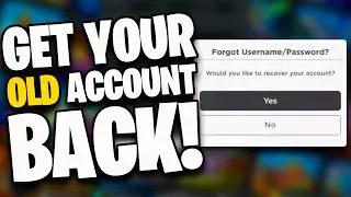 HOW TO GET YOUR OLD ROBLOX ACCOUNT BACK