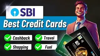Best SBI Credit Cards | Top 5 SBI Credit Cards in 2024 - 25