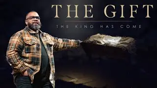 The Gift: The King Has Come | The Presence Of God | Matthew 1:18-25 | Pastor Miguel Warren