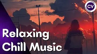 Chillout Music - Relax Night | 1 Hour of The Best Ambient Music to Relax, Study Music