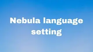how to change language in nebula
