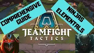 COMPREHENSIVE NINJAS ELEMENTALS + PYKE TFT GUIDE part 2: EXECUTION