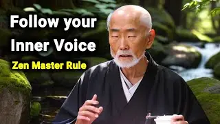 Zen master trick to Hear Your inner voice - The Powerful zen Wisdom