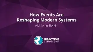 Keynote - How Events Are Reshaping Modern Systems